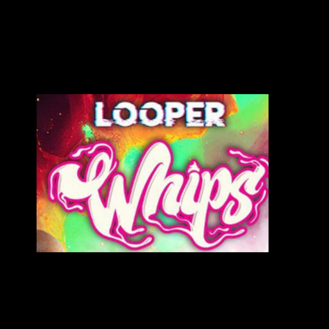 looper whips
